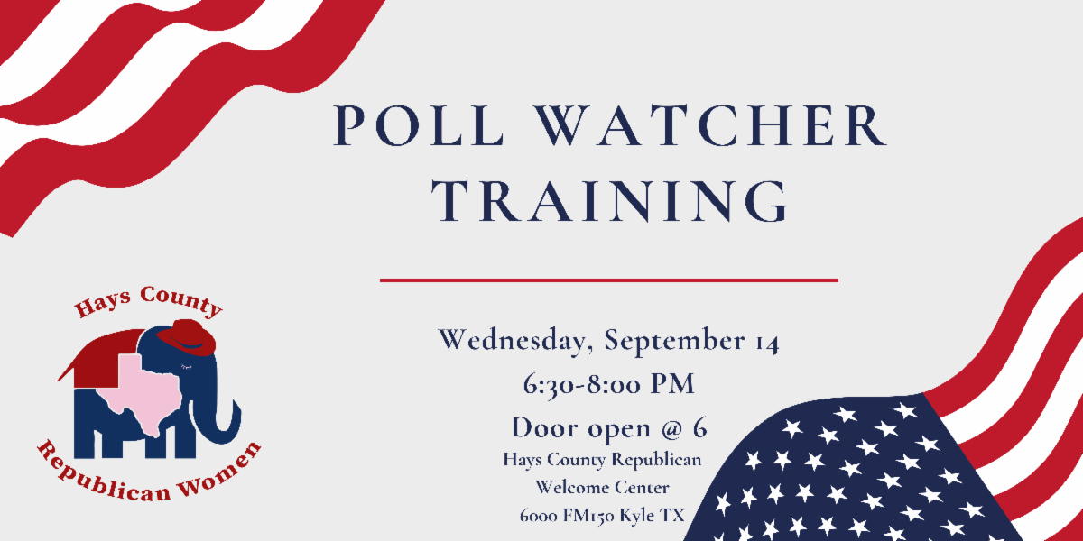 HCRP: Poll Watcher Training @ Hays County Republican Party Welcome Center